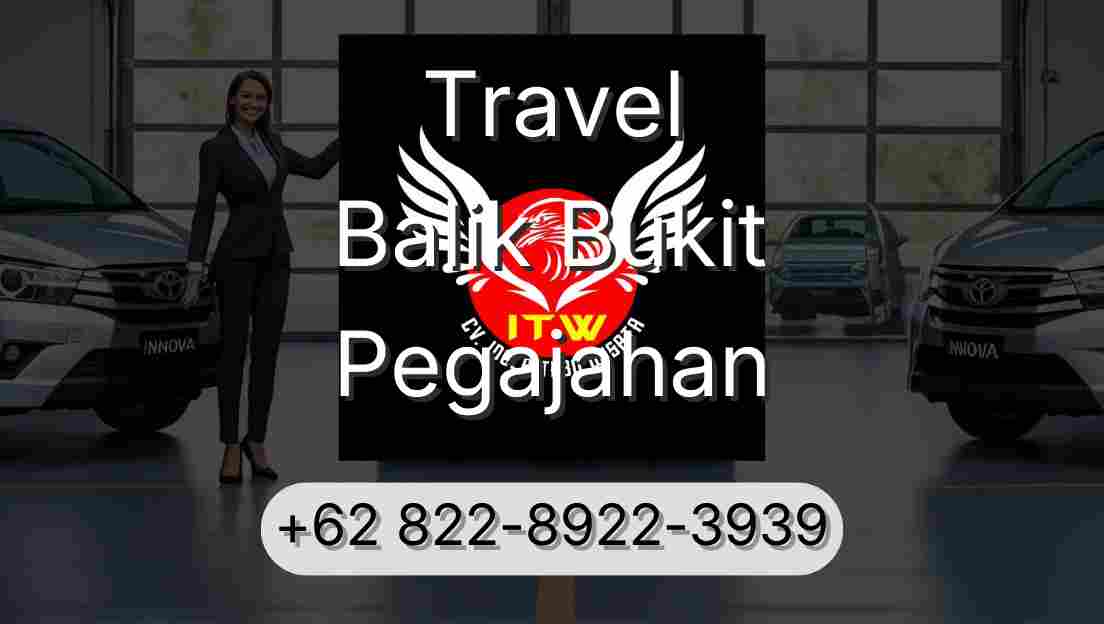 Travel Balik Bukit Pegajahan