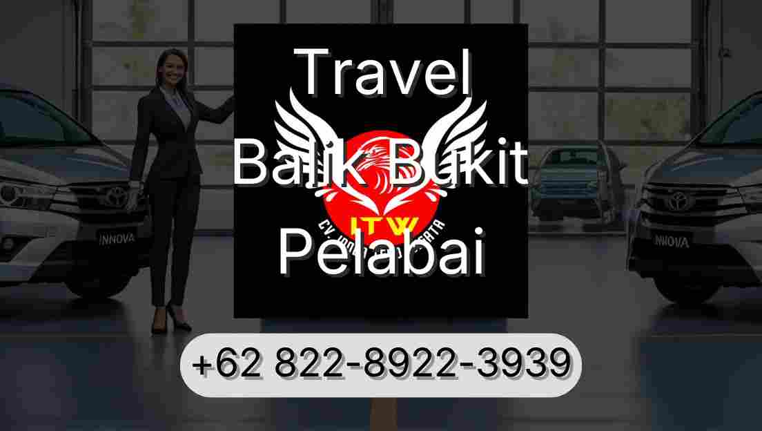 Travel Balik Bukit Pelabai
