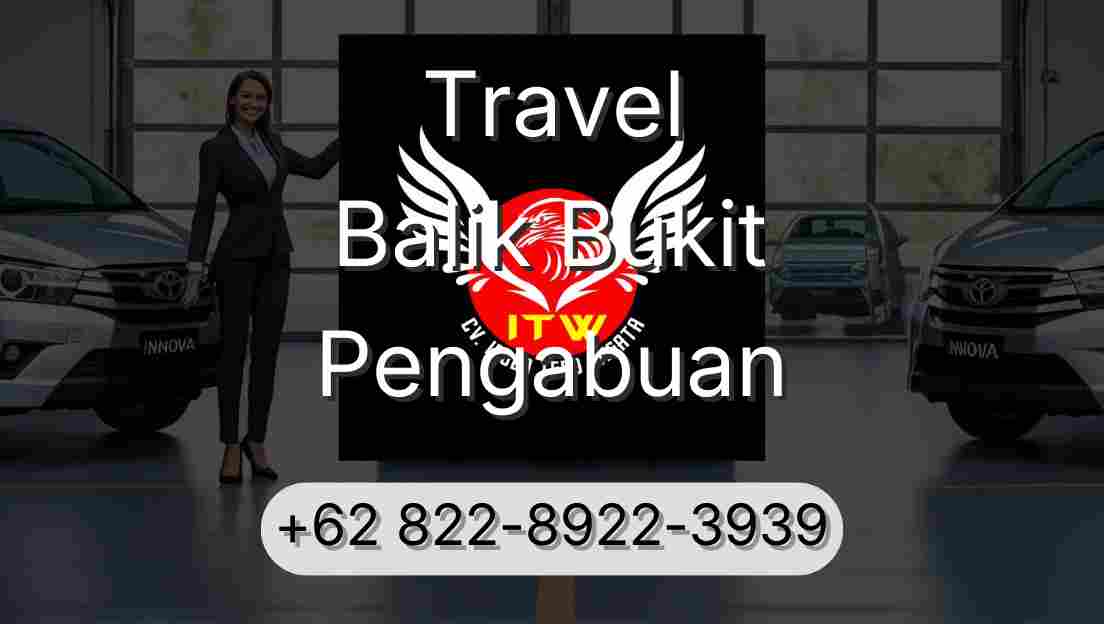 Travel Balik Bukit Pengabuan