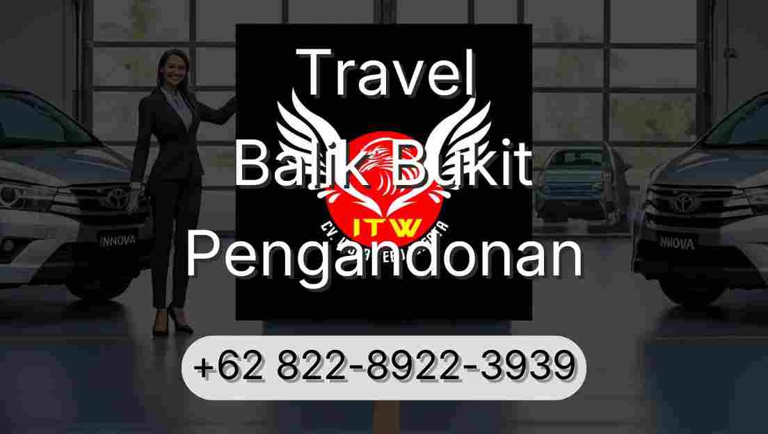 Travel Balik Bukit Pengandonan