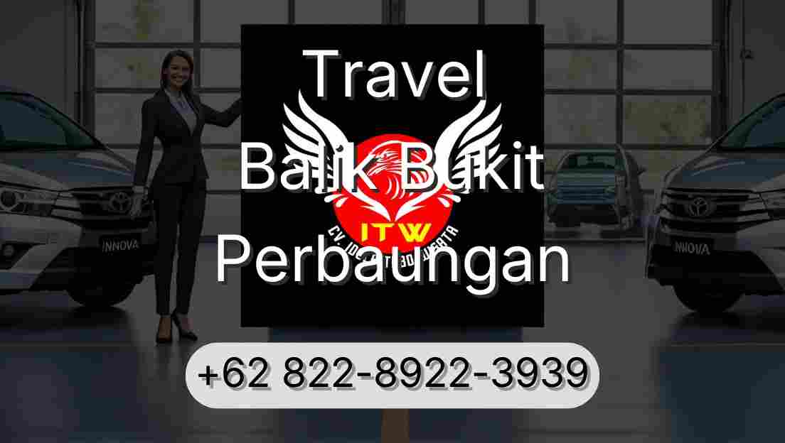 Travel Balik Bukit Perbaungan