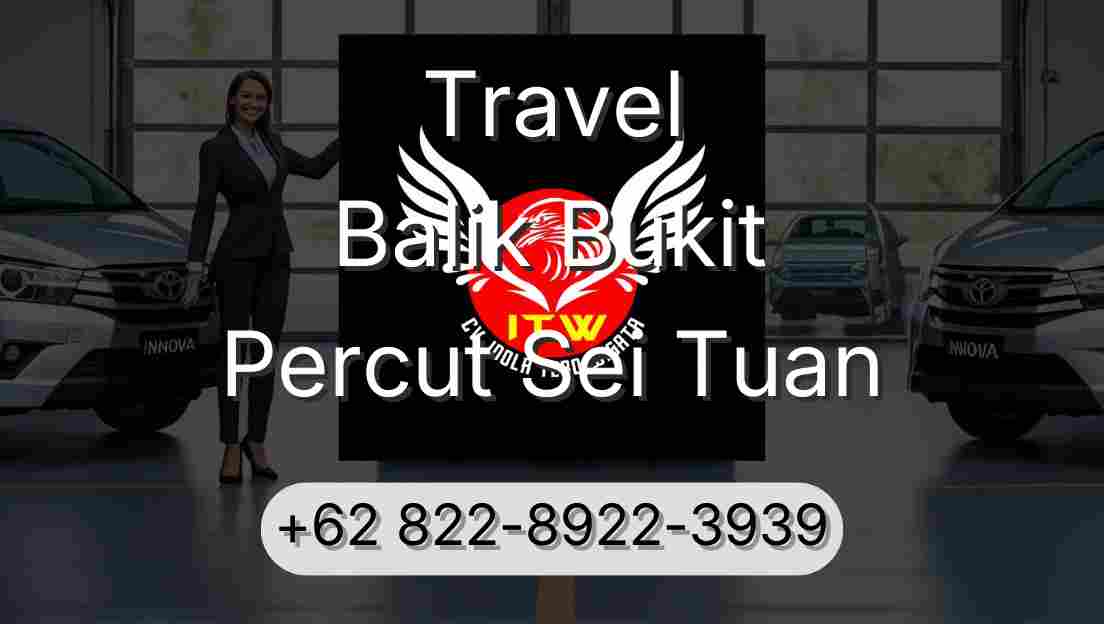 Travel Balik Bukit Percut Sei Tuan