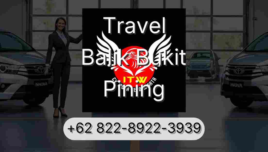 Travel Balik Bukit Pining