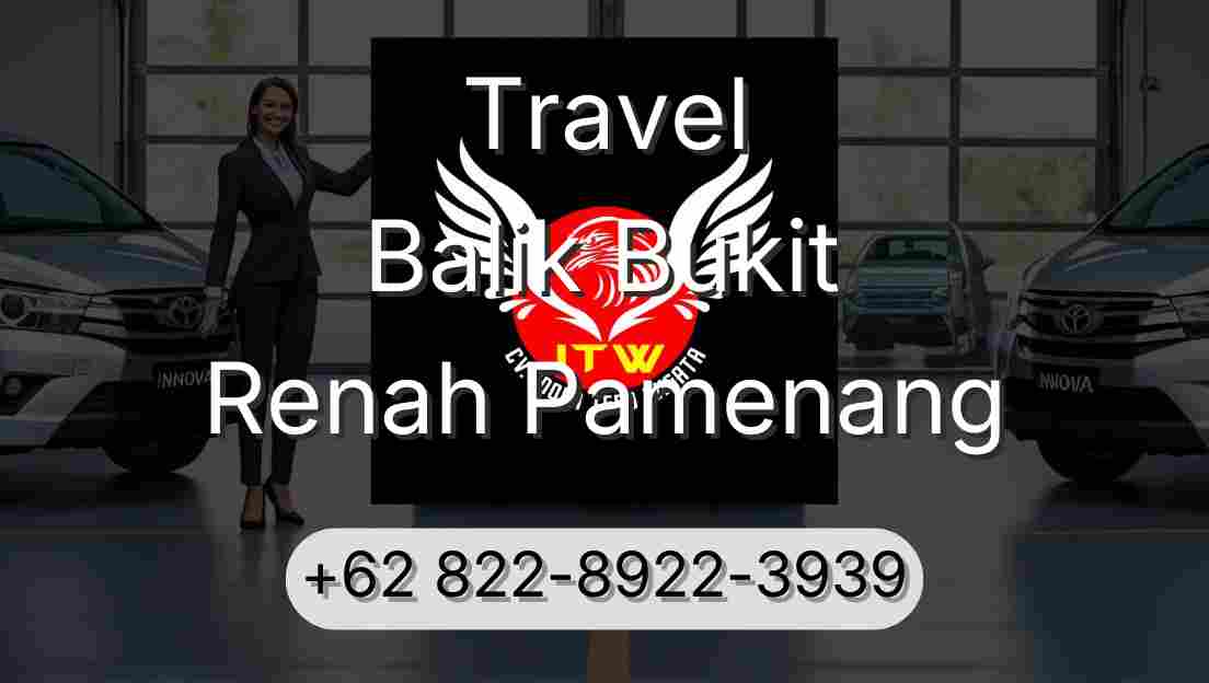 Travel Balik Bukit Renah Pamenang