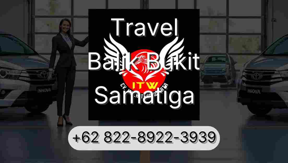 Travel Balik Bukit Samatiga