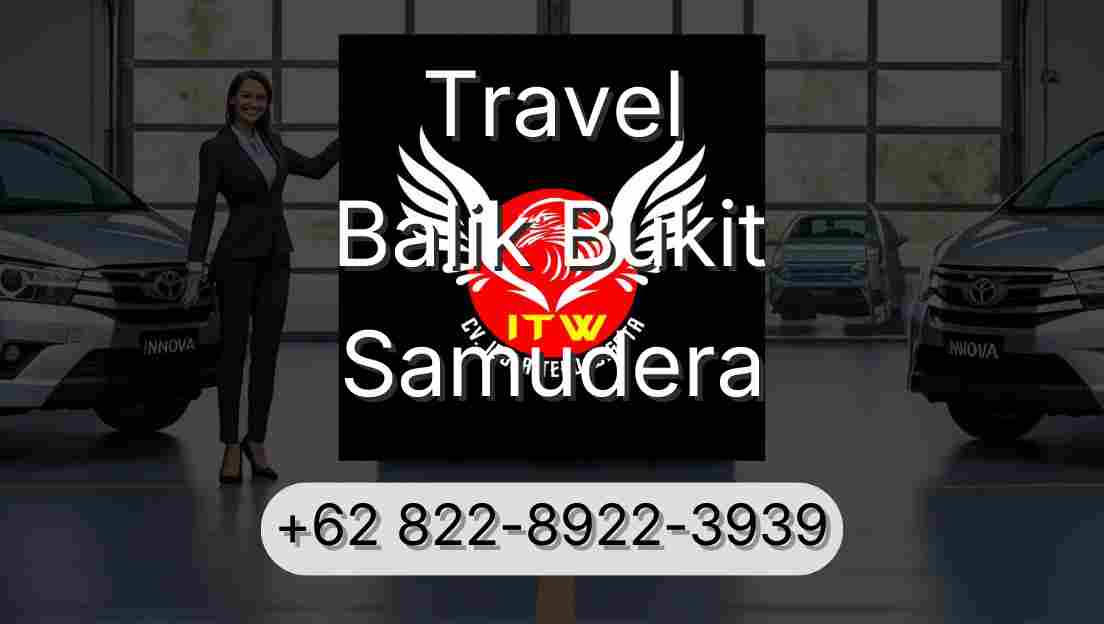 Travel Balik Bukit Samudera
