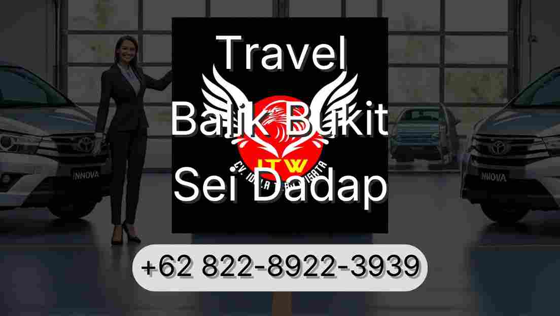 Travel Balik Bukit Sei Dadap