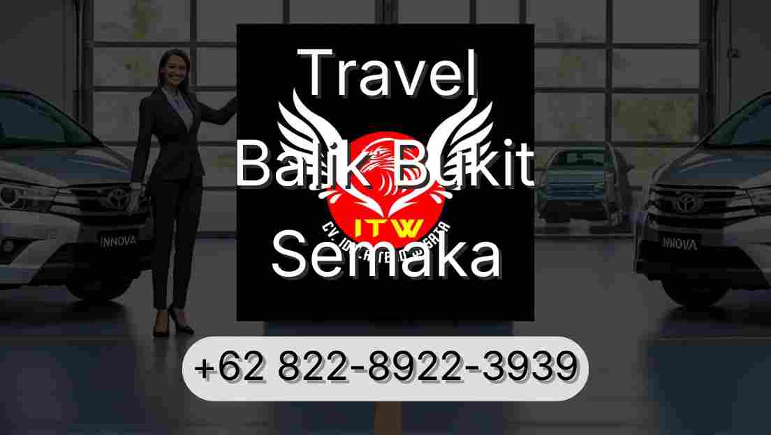Travel Balik Bukit Semaka