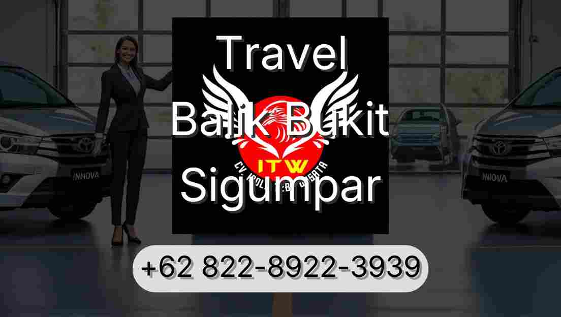 Travel Balik Bukit Sigumpar