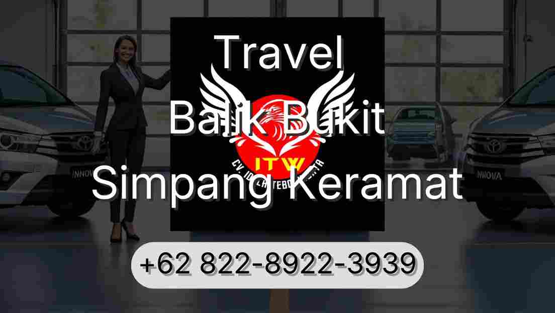 Travel Balik Bukit Simpang Keramat
