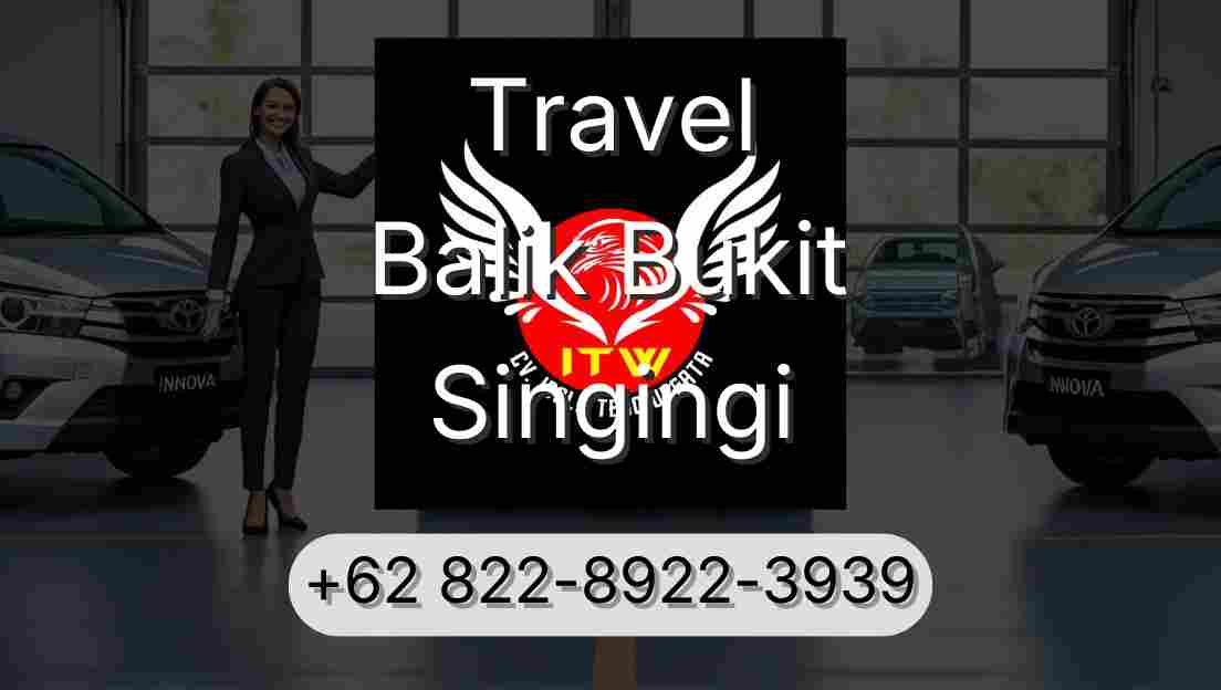 Travel Balik Bukit Singingi