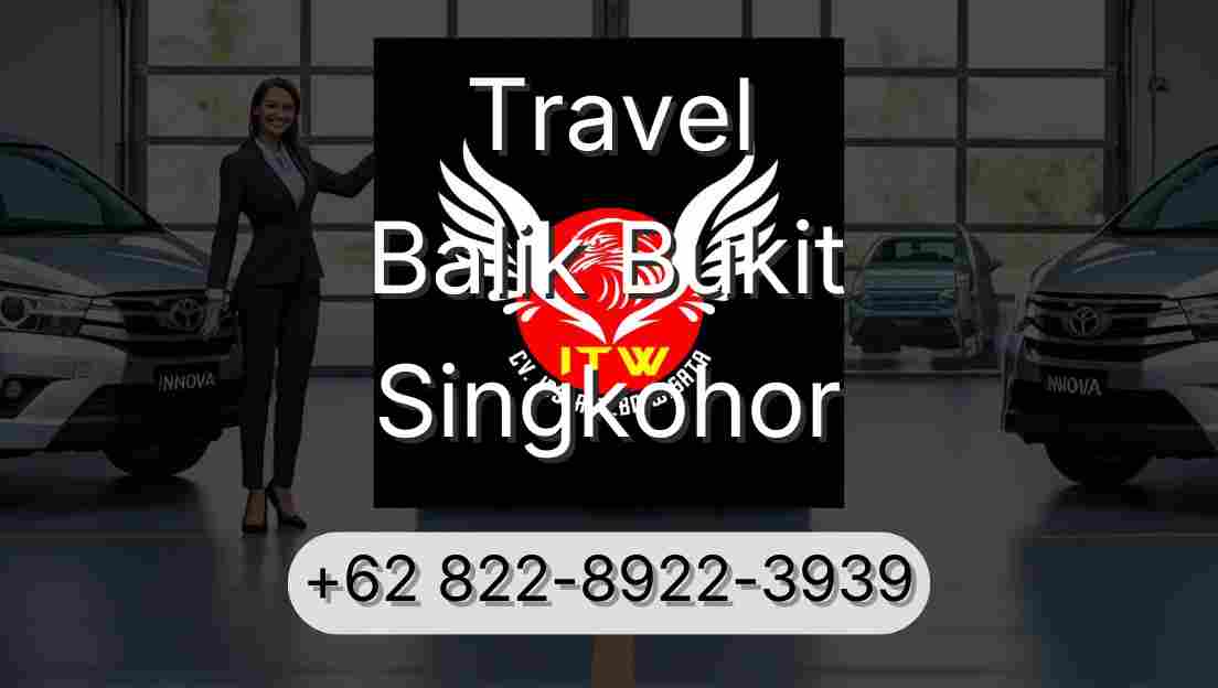 Travel Balik Bukit Singkohor