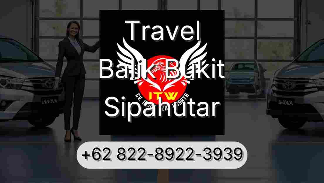 Travel Balik Bukit Sipahutar
