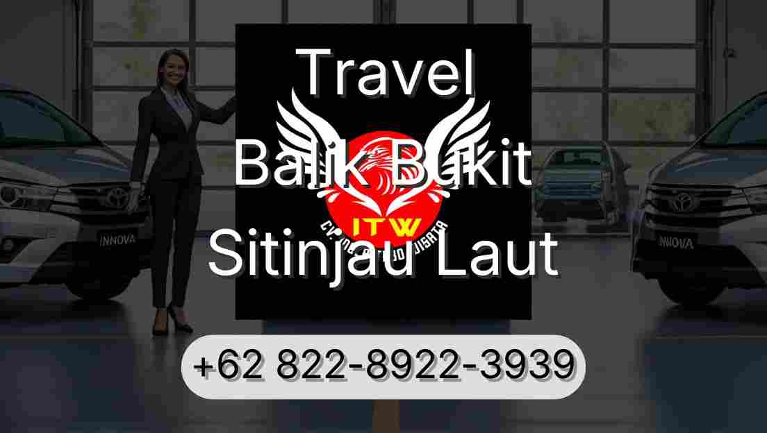 Travel Balik Bukit Sitinjau Laut