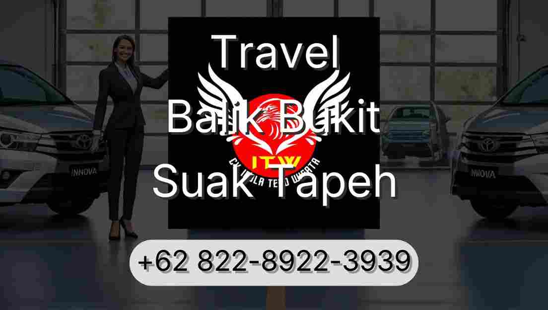 Travel Balik Bukit Suak Tapeh