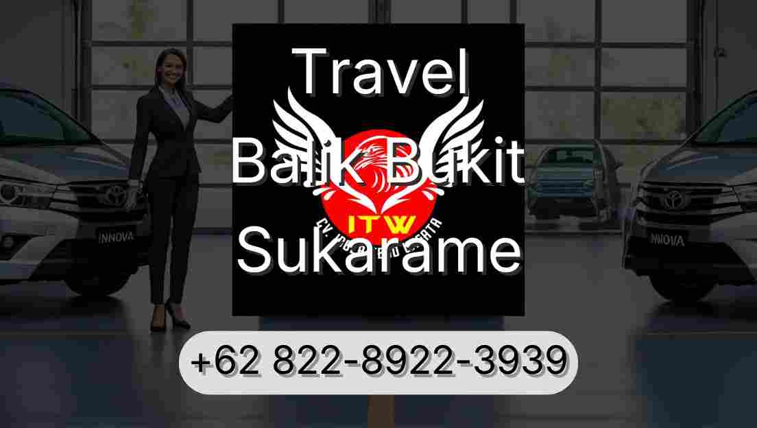 Travel Balik Bukit Sukarame