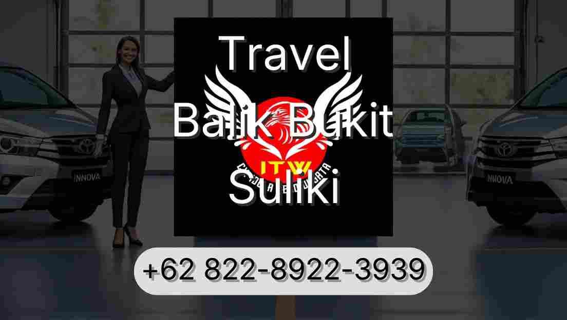 Travel Balik Bukit Suliki