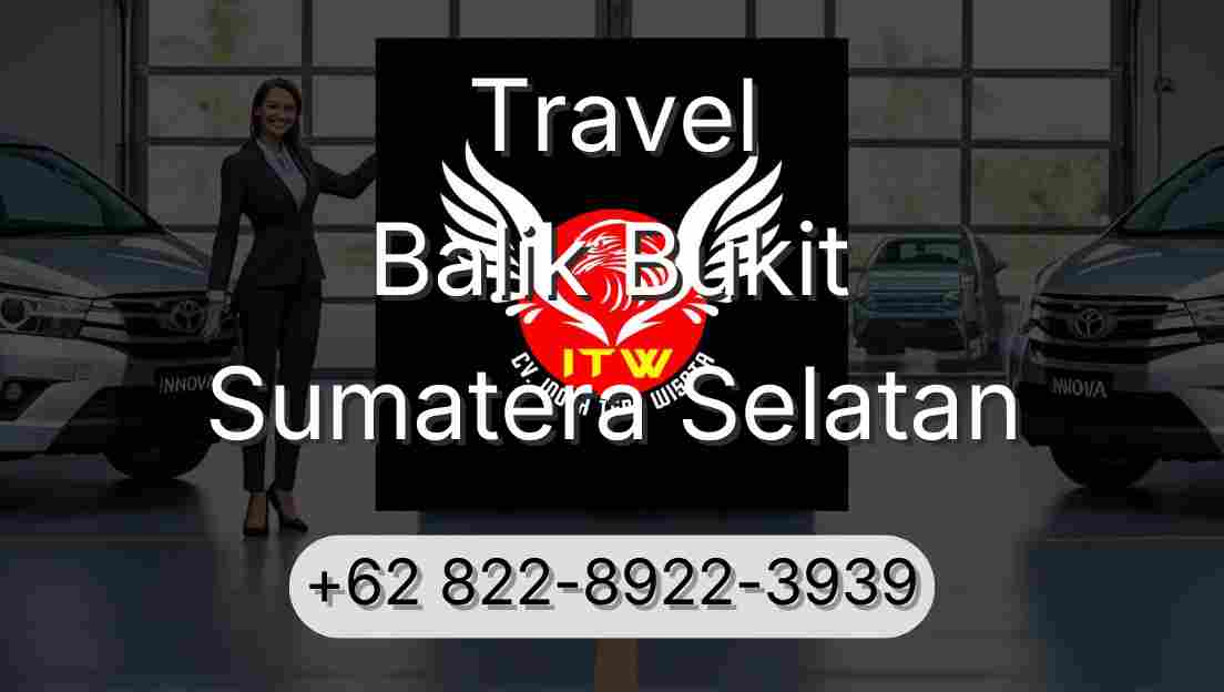 Travel Balik Bukit Sumatera Selatan