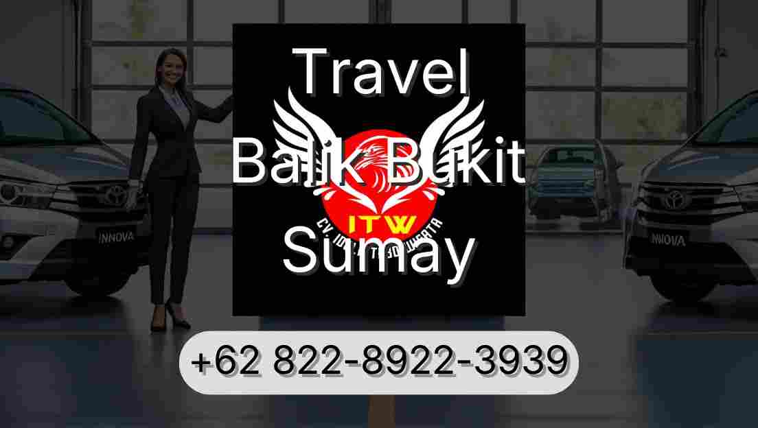 Travel Balik Bukit Sumay
