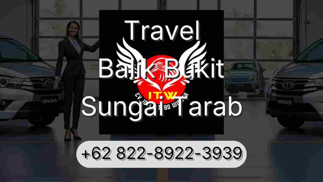 Travel Balik Bukit Sungai Tarab