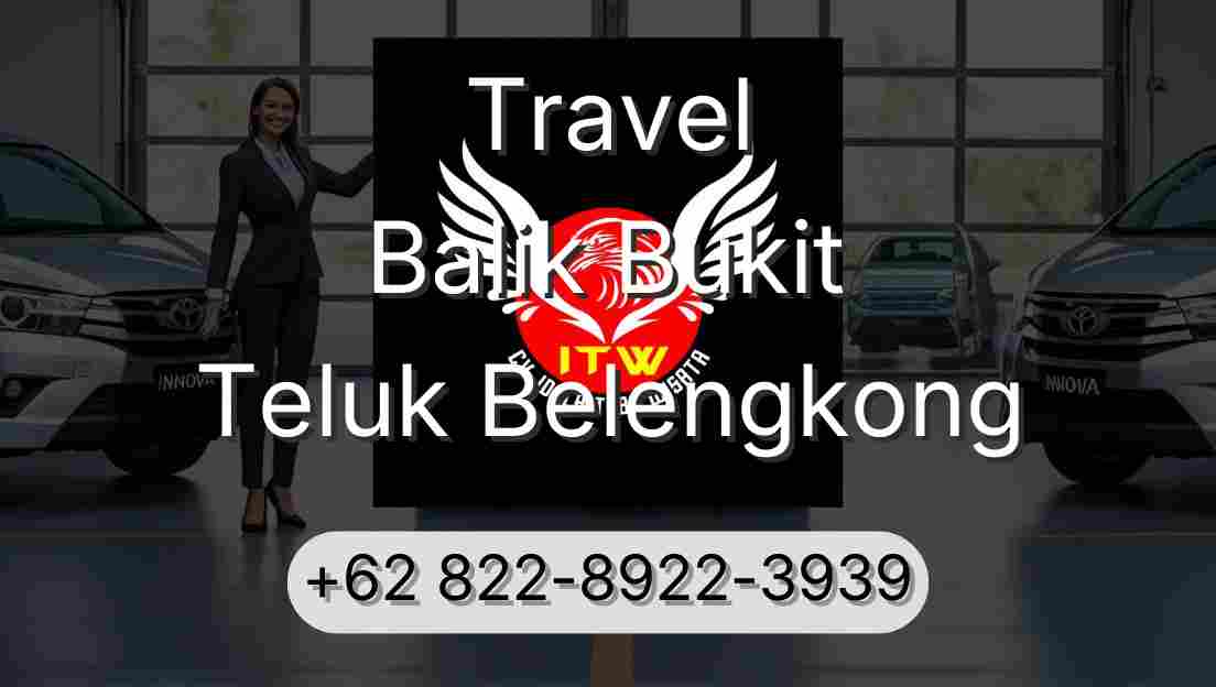Travel Balik Bukit Teluk Belengkong