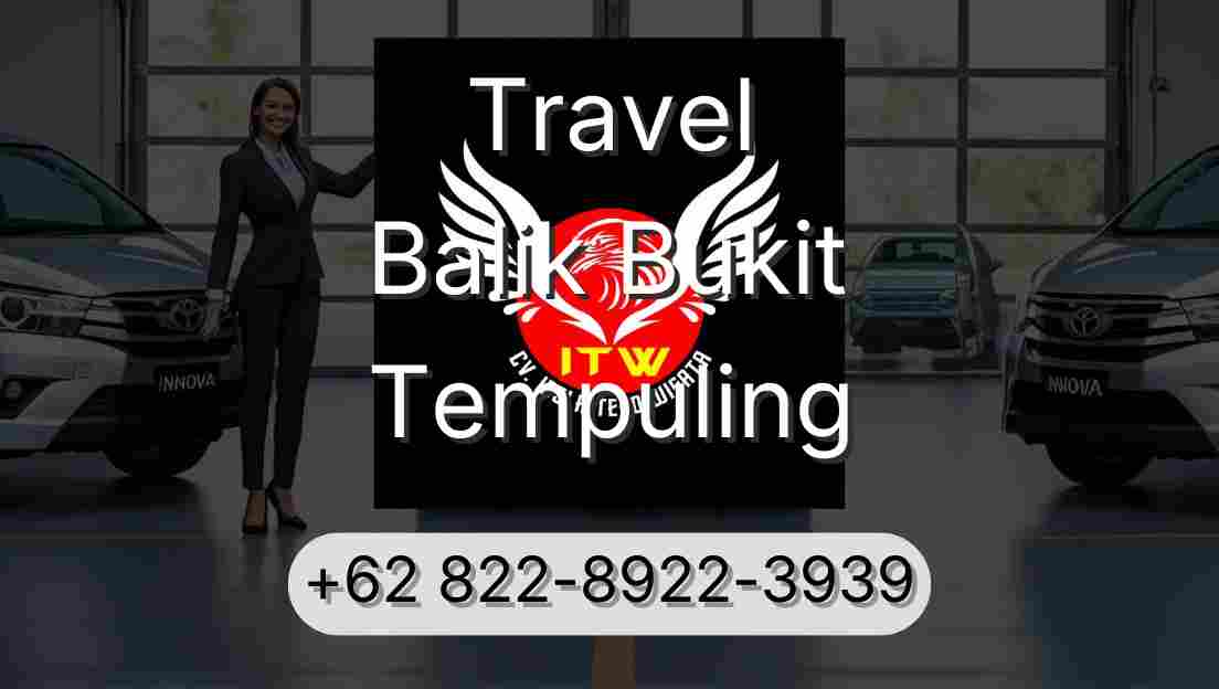 Travel Balik Bukit Tempuling