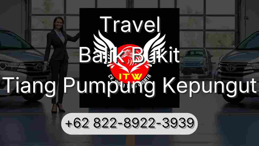 Travel Balik Bukit Tiang Pumpung Kepungut