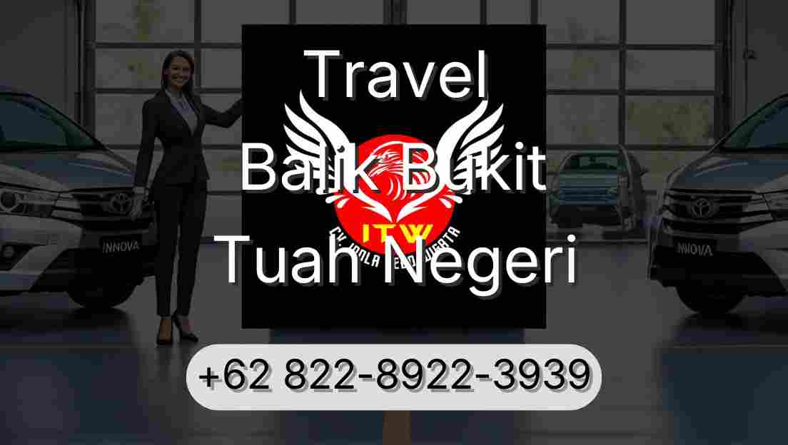 Travel Balik Bukit Tuah Negeri