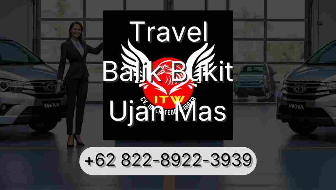 Travel Balik Bukit Ujan Mas