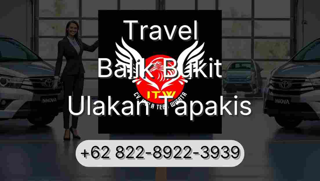 Travel Balik Bukit Ulakan Tapakis