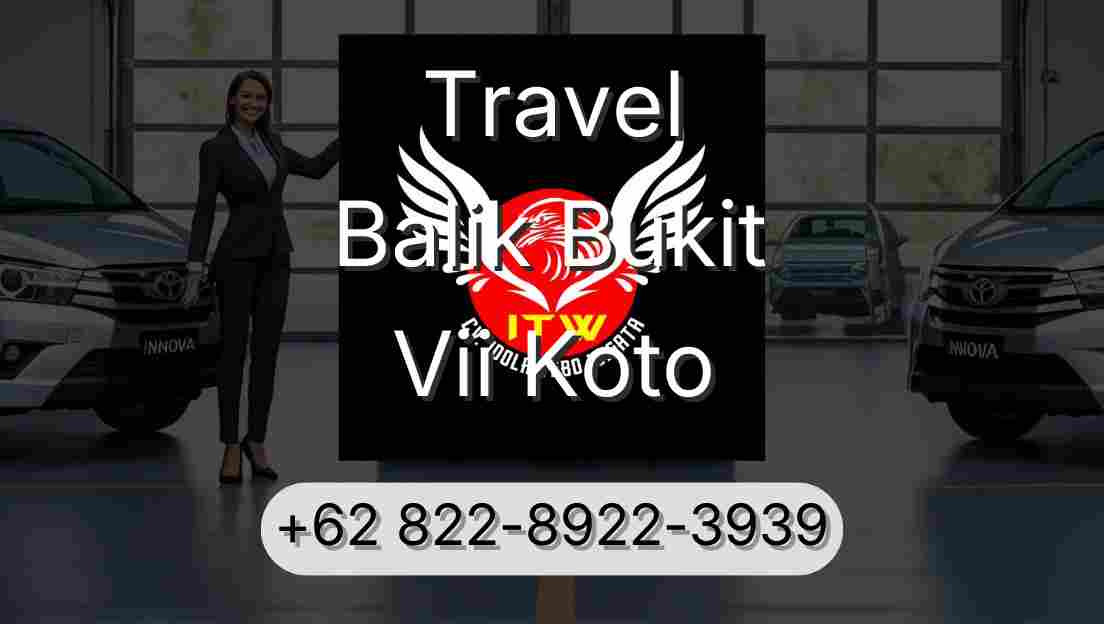 Travel Balik Bukit Vii Koto