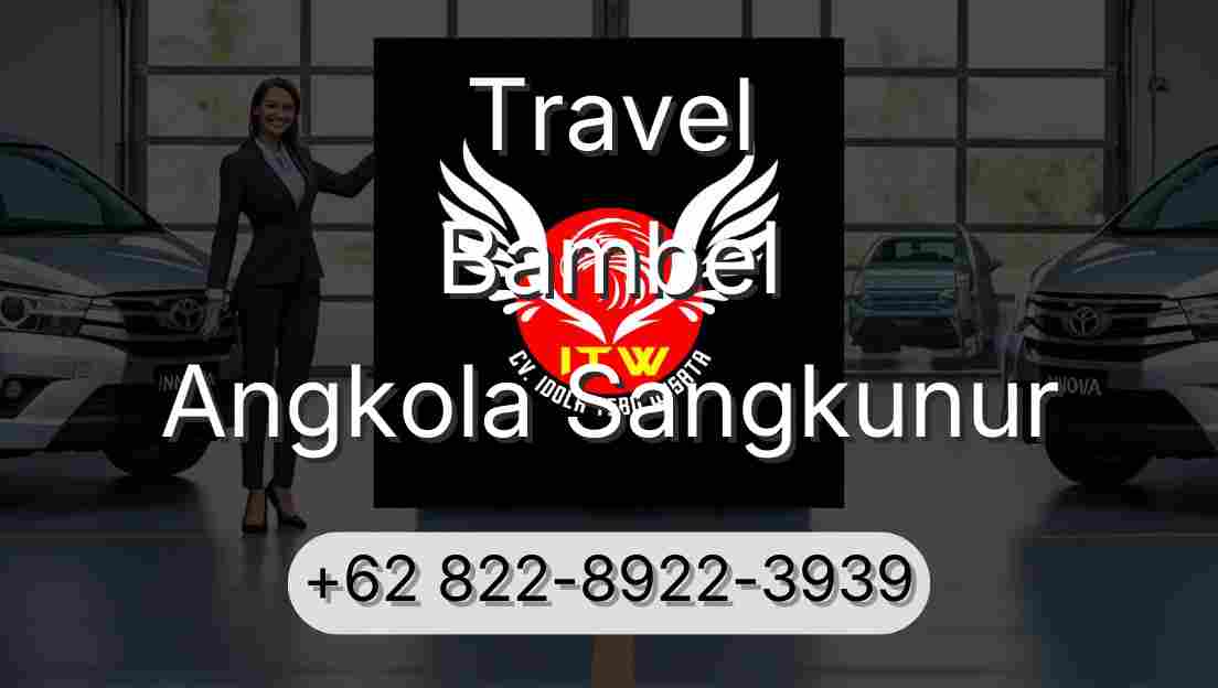 Travel Bambel Angkola Sangkunur
