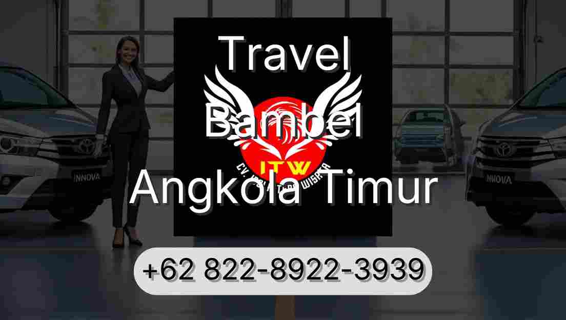 Travel Bambel Angkola Timur