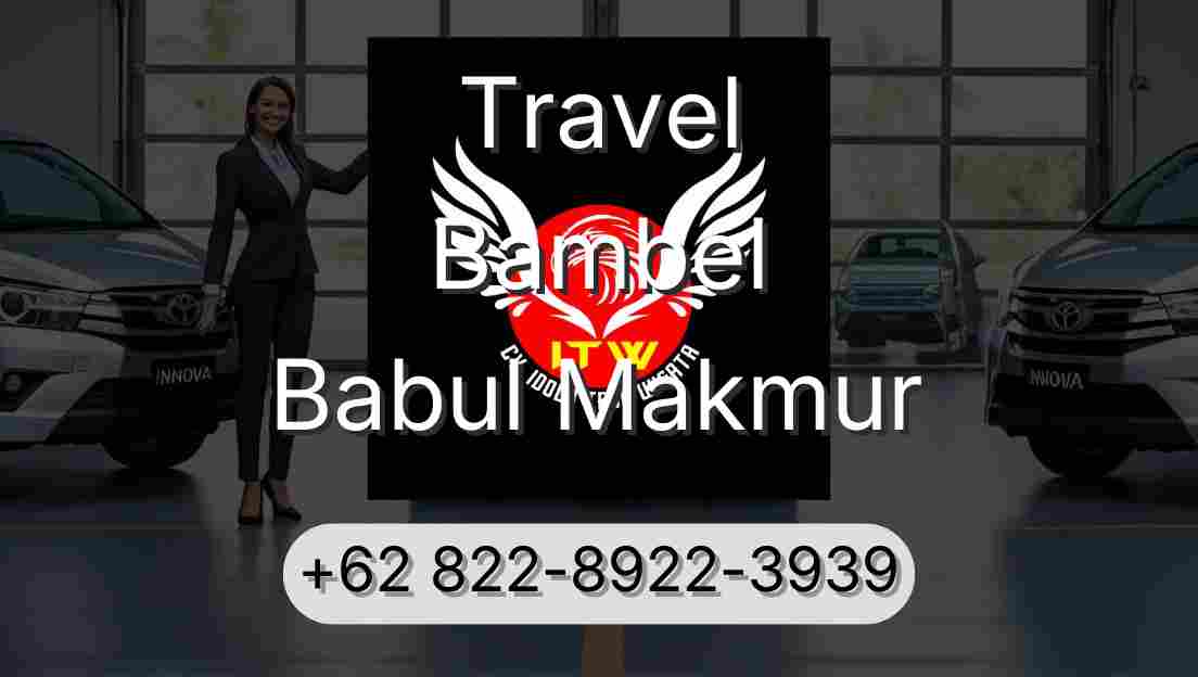 Travel Bambel Babul Makmur