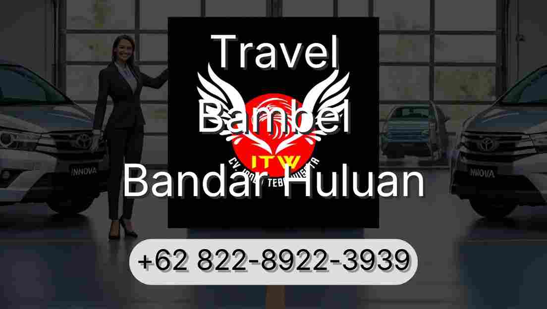 Travel Bambel Bandar Huluan