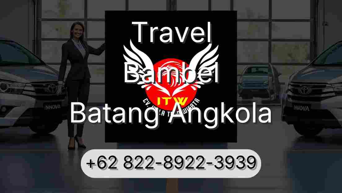 Travel Bambel Batang Angkola
