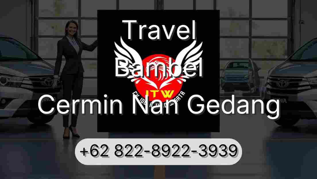 Travel Bambel Cermin Nan Gedang