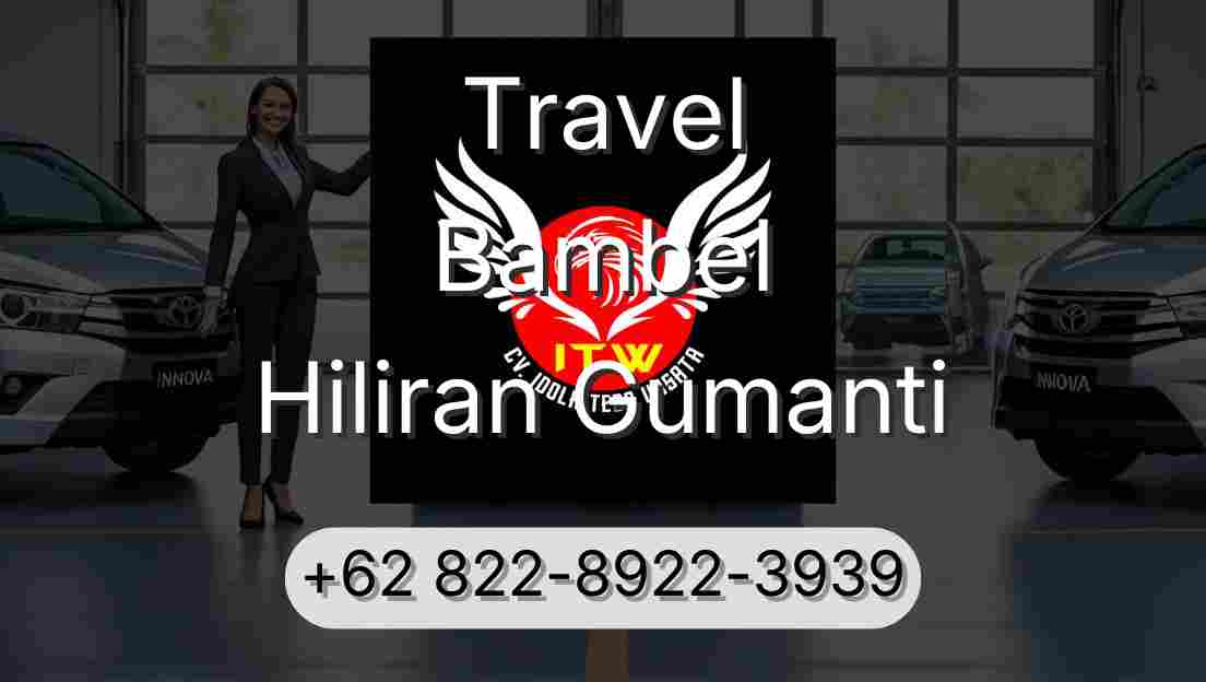 Travel Bambel Hiliran Gumanti