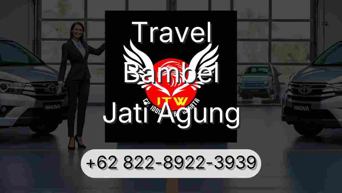 Travel Bambel Jati Agung
