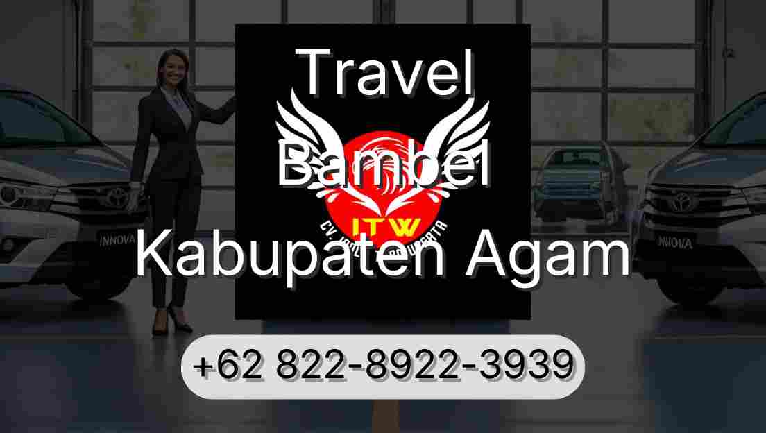 Travel Bambel Kabupaten Agam