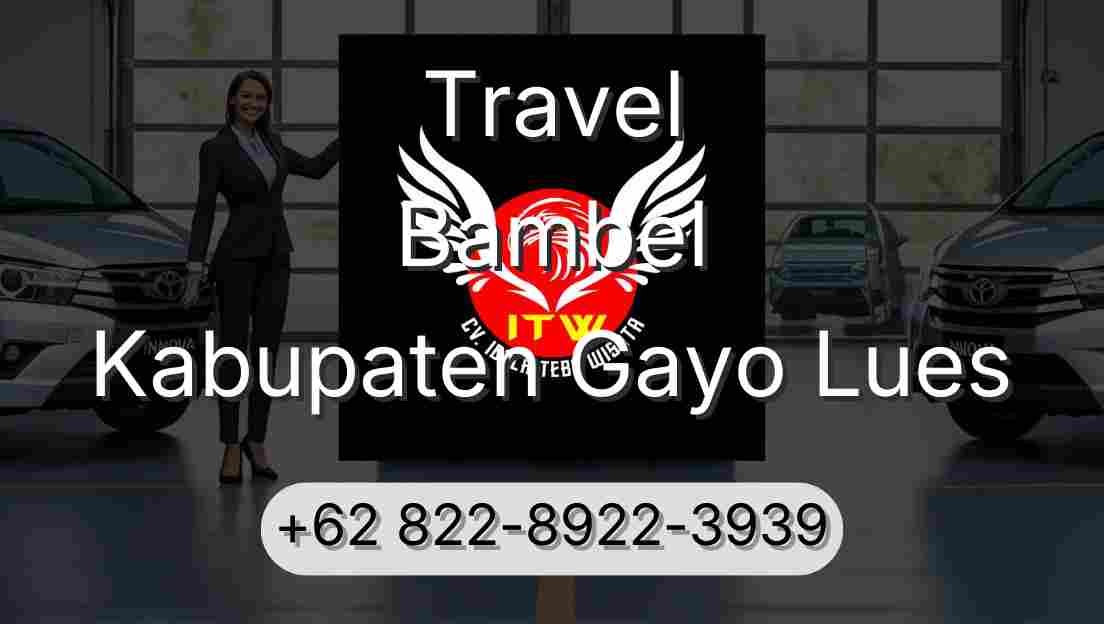 Travel Bambel Kabupaten Gayo Lues
