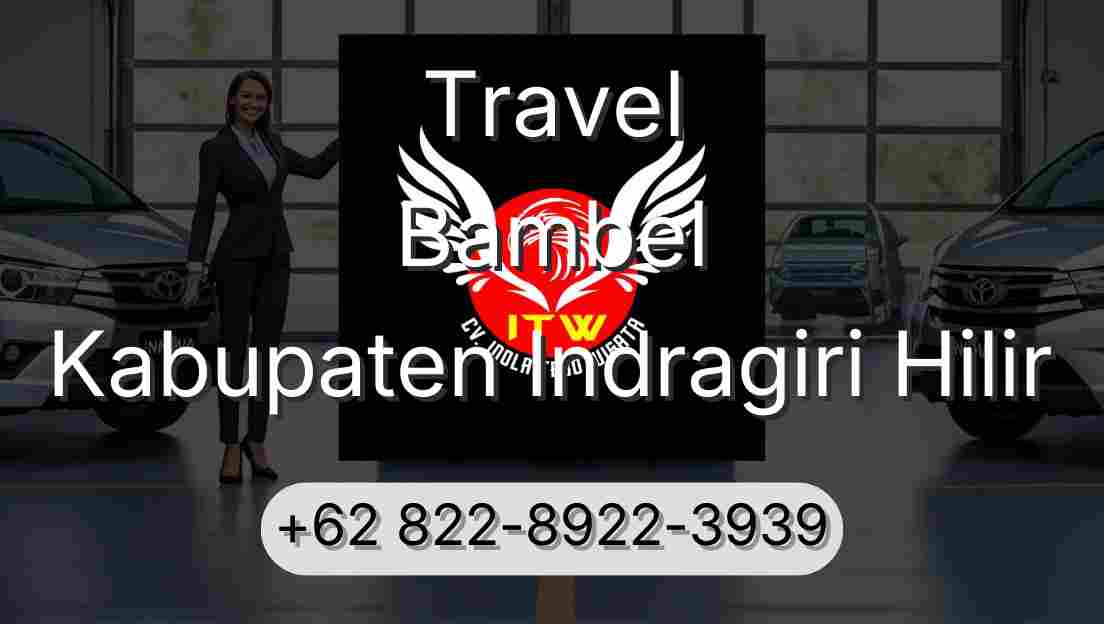 Travel Bambel Kabupaten Indragiri Hilir