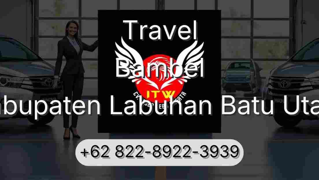 Travel Bambel Kabupaten Labuhan Batu Utara