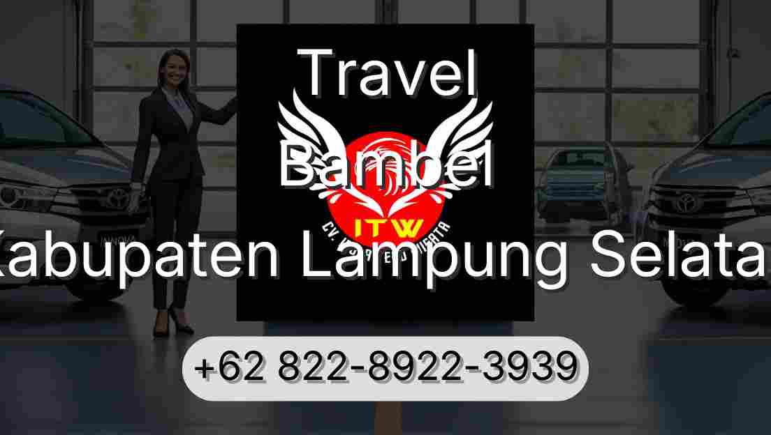 Travel Bambel Kabupaten Lampung Selatan