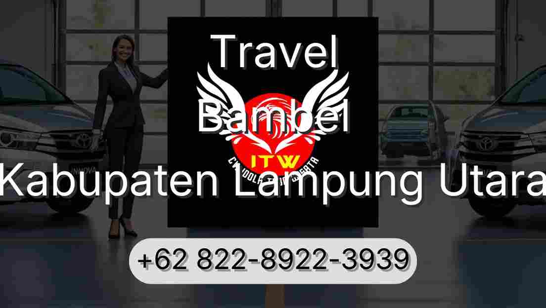 Travel Bambel Kabupaten Lampung Utara