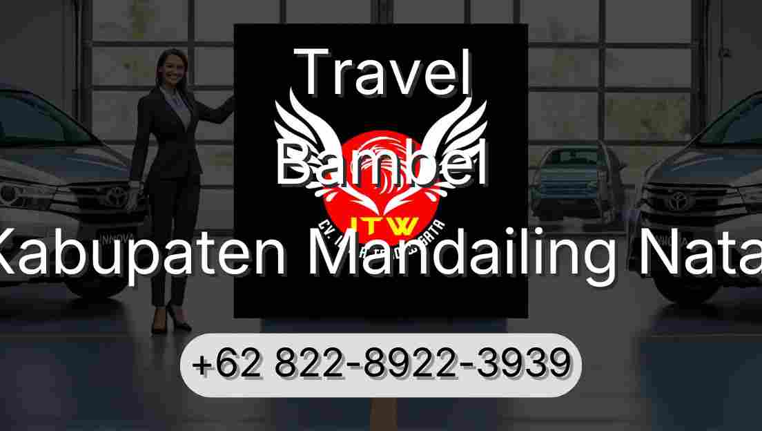 Travel Bambel Kabupaten Mandailing Natal