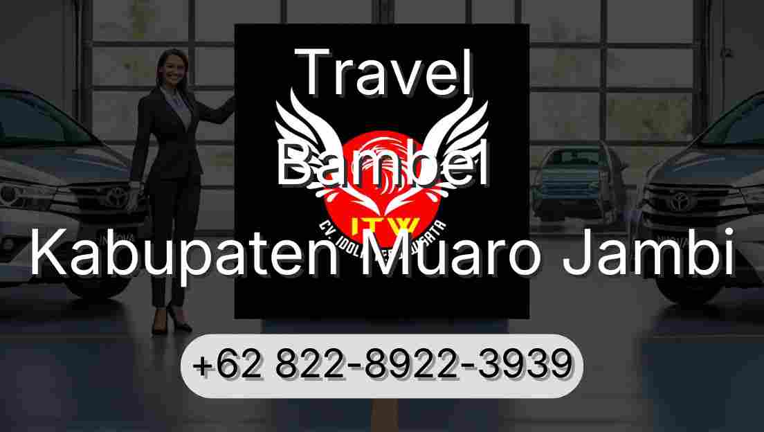 Travel Bambel Kabupaten Muaro Jambi