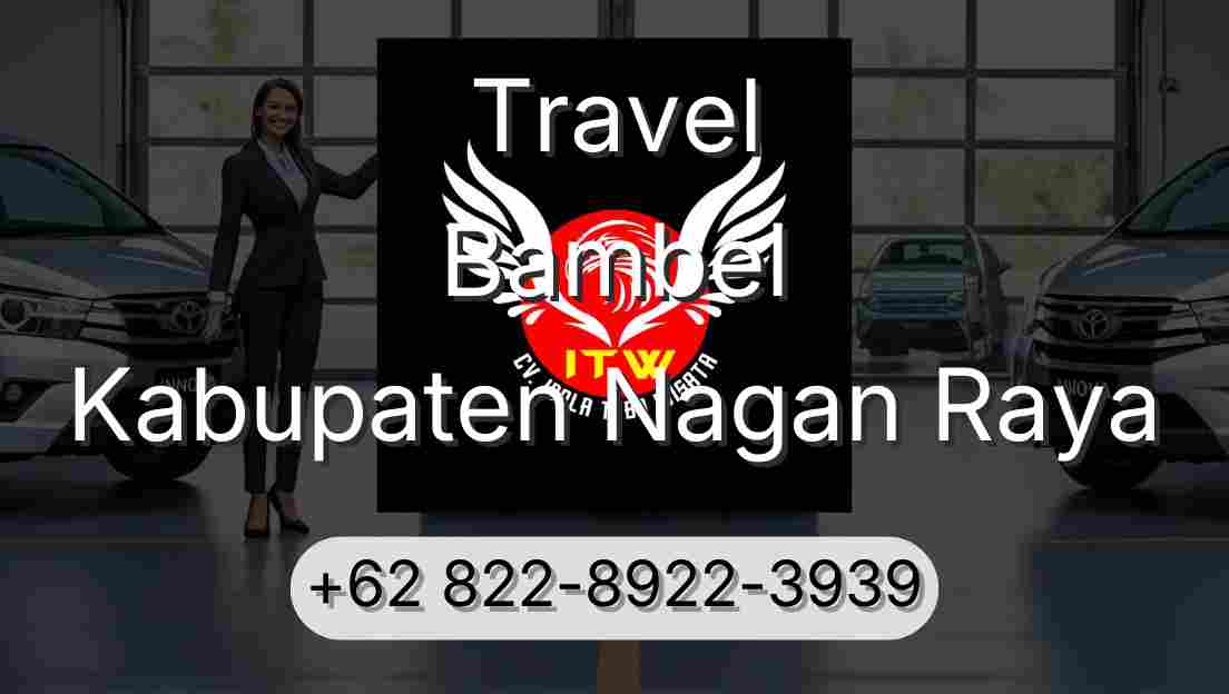 Travel Bambel Kabupaten Nagan Raya