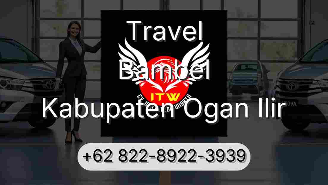 Travel Bambel Kabupaten Ogan Ilir