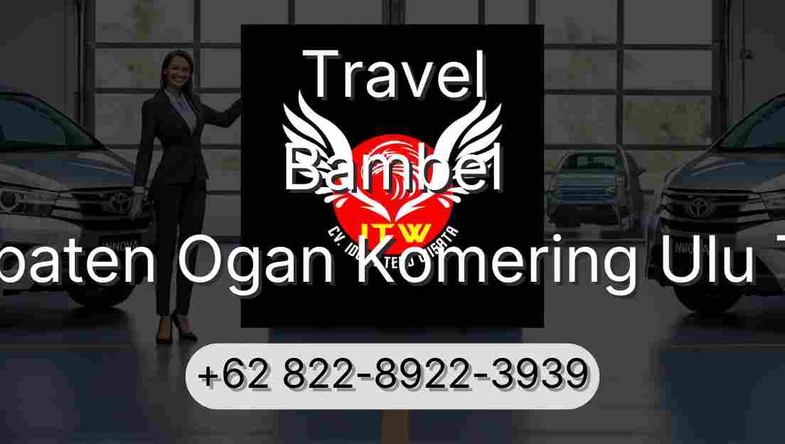 Travel Bambel Kabupaten Ogan Komering Ulu Timur